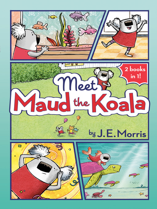 Title details for Meet Maud the Koala by J. E. Morris - Available